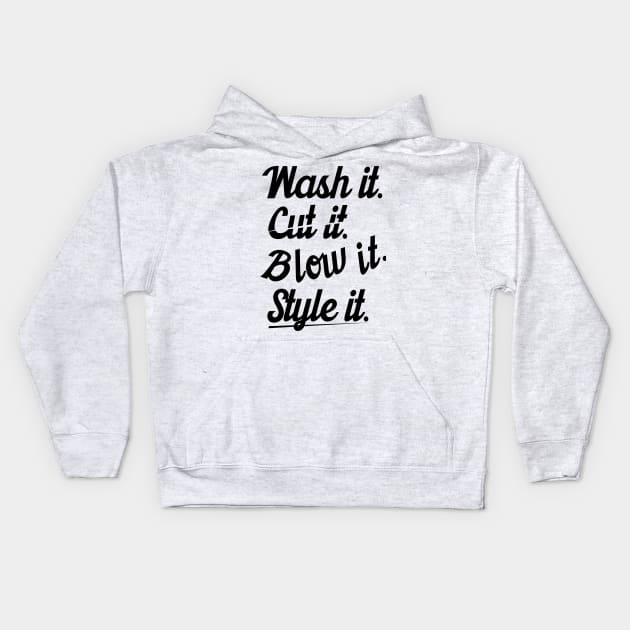 Cut it wash it style it (black) Kids Hoodie by nektarinchen